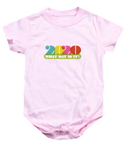 Load image into Gallery viewer, 2020 What Day Is It? - Baby Onesie