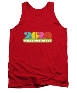 2020 What Day Is It? - Tank Top