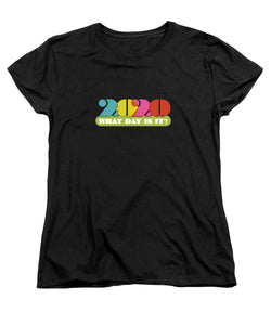 2020 What Day Is It? - Women's T-Shirt (Standard Fit)