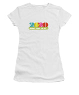 2020 What Day Is It? - Women's T-Shirt