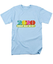 Load image into Gallery viewer, 2020 What Day Is It? - Men&#39;s T-Shirt  (Regular Fit)