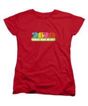 Load image into Gallery viewer, 2020 What Day Is It? - Women&#39;s T-Shirt (Standard Fit)