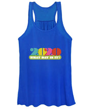 Load image into Gallery viewer, 2020 What Day Is It? - Women&#39;s Tank Top