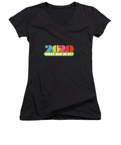 2020 What Day Is It? - Women's V-Neck