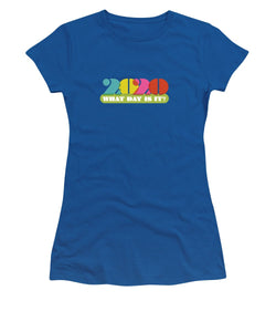 2020 What Day Is It? - Women's T-Shirt