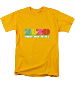 2020 What Day Is It? - Men's T-Shirt  (Regular Fit)