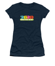 Load image into Gallery viewer, 2020 What Day Is It? - Women&#39;s T-Shirt