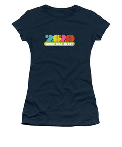 2020 What Day Is It? - Women's T-Shirt