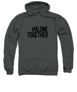 #AloneTogether - Sweatshirt