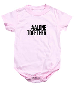 #AloneTogether - Baby Onesie