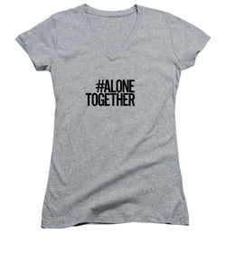 #AloneTogether - Women's V-Neck