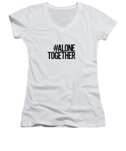 #AloneTogether - Women's V-Neck