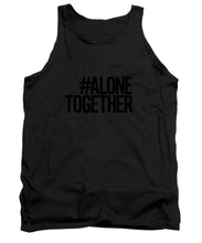 Load image into Gallery viewer, #AloneTogether - Tank Top