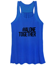 Load image into Gallery viewer, #AloneTogether - Women&#39;s Tank Top