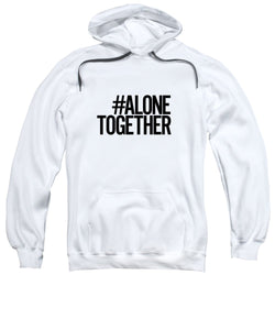 #AloneTogether - Sweatshirt