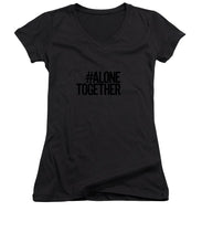 Load image into Gallery viewer, #AloneTogether - Women&#39;s V-Neck