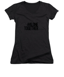 #AloneTogether - Women's V-Neck