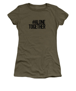 #AloneTogether - Women's T-Shirt