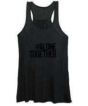 Load image into Gallery viewer, #AloneTogether - Women&#39;s Tank Top