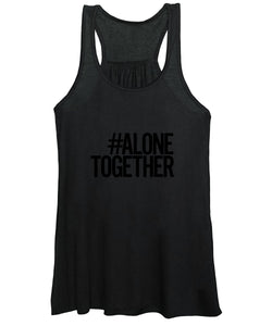 #AloneTogether - Women's Tank Top