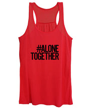 Load image into Gallery viewer, #AloneTogether - Women&#39;s Tank Top