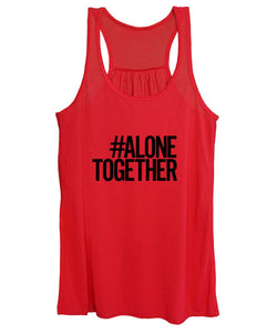 #AloneTogether - Women's Tank Top