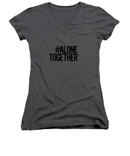 Load image into Gallery viewer, #AloneTogether - Women&#39;s V-Neck