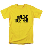 Load image into Gallery viewer, #AloneTogether - Men&#39;s T-Shirt  (Regular Fit)