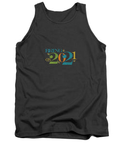 Bring On 2020 - Tank Top