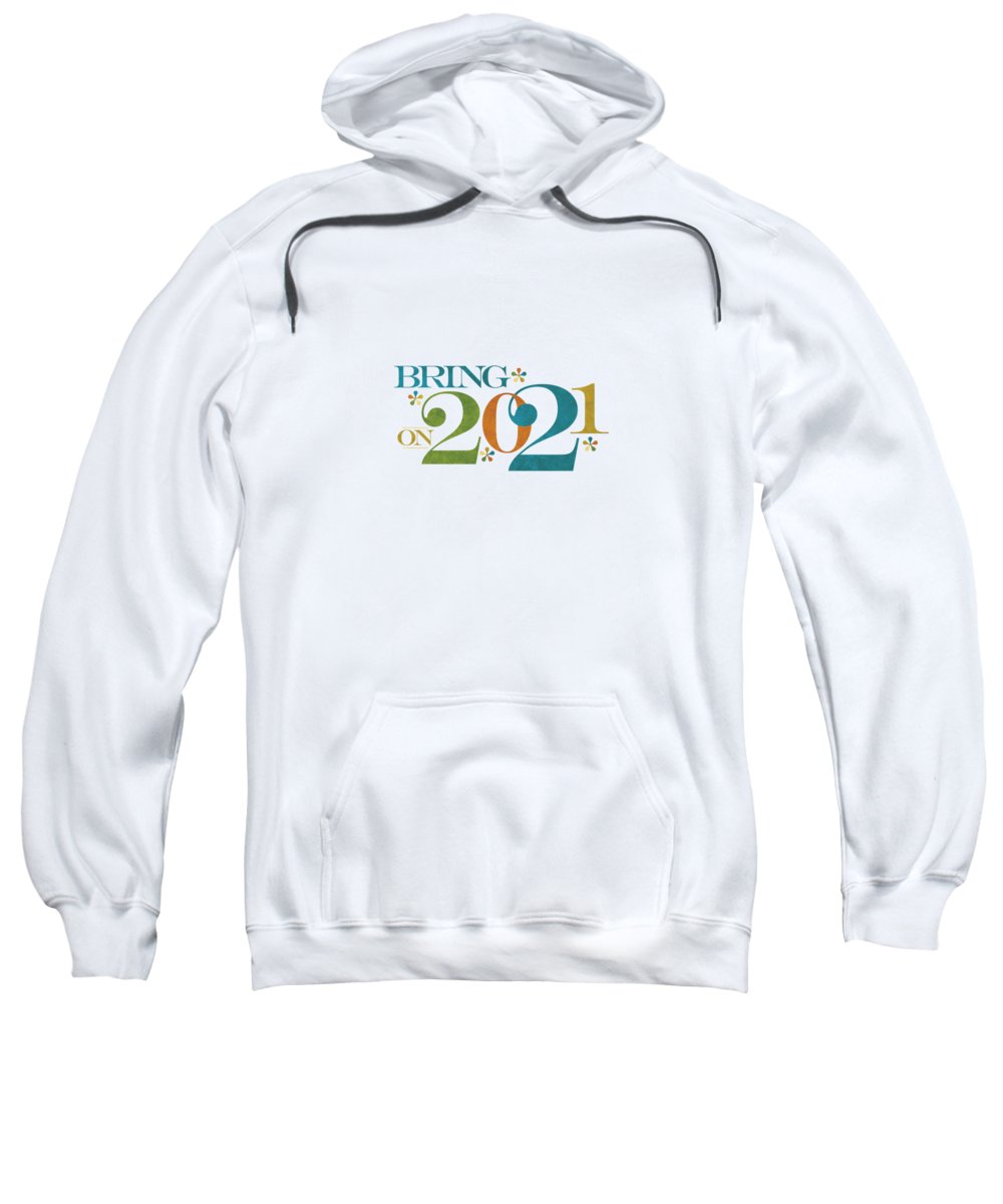 Bring On 2020 - Sweatshirt