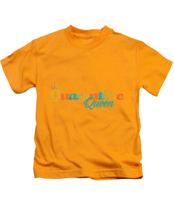 Covid-19 Quarantine Queen - Kids T-Shirt