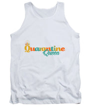 Load image into Gallery viewer, Covid-19 Quarantine Queen - Tank Top