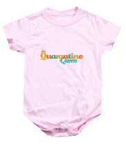 Load image into Gallery viewer, Covid-19 Quarantine Queen - Baby Onesie