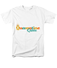 Load image into Gallery viewer, Covid-19 Quarantine Queen - Men&#39;s T-Shirt  (Regular Fit)