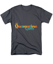 Load image into Gallery viewer, Covid-19 Quarantine Queen - Men&#39;s T-Shirt  (Regular Fit)