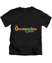 Load image into Gallery viewer, Covid-19 Quarantine Queen - Kids T-Shirt