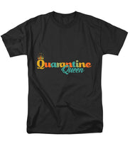 Load image into Gallery viewer, Covid-19 Quarantine Queen - Men&#39;s T-Shirt  (Regular Fit)