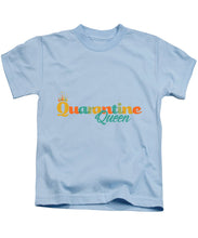 Load image into Gallery viewer, Covid-19 Quarantine Queen - Kids T-Shirt