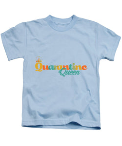 Covid-19 Quarantine Queen - Kids T-Shirt