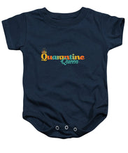 Load image into Gallery viewer, Covid-19 Quarantine Queen - Baby Onesie