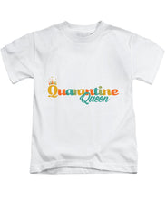 Load image into Gallery viewer, Covid-19 Quarantine Queen - Kids T-Shirt