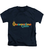 Load image into Gallery viewer, Covid-19 Quarantine Queen - Kids T-Shirt