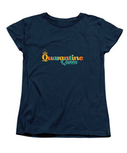 Load image into Gallery viewer, Covid-19 Quarantine Queen - Women&#39;s T-Shirt (Standard Fit)