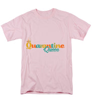 Load image into Gallery viewer, Covid-19 Quarantine Queen - Men&#39;s T-Shirt  (Regular Fit)