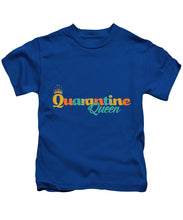 Load image into Gallery viewer, Covid-19 Quarantine Queen - Kids T-Shirt