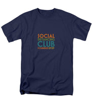 Load image into Gallery viewer, Social Distancing Club 2020 - Men&#39;s T-Shirt  (Regular Fit)