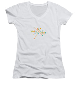 Words On A Shirt - Women's V-Neck