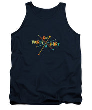 Load image into Gallery viewer, Words On A Shirt - Tank Top