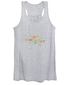 Words On A Shirt - Women's Tank Top